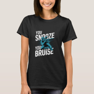 You Snooze You Bruise Paintball Action T-Shirt