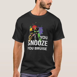 You Snooze You Bruise Paintball Awesome Paintball T-Shirt