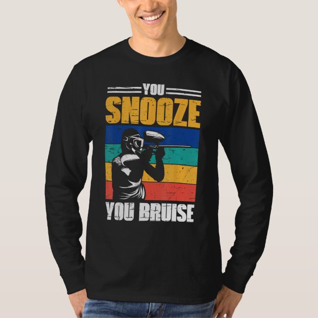 You Snooze You Bruise Paintball Game Squad For Men T-Shirt (Front)