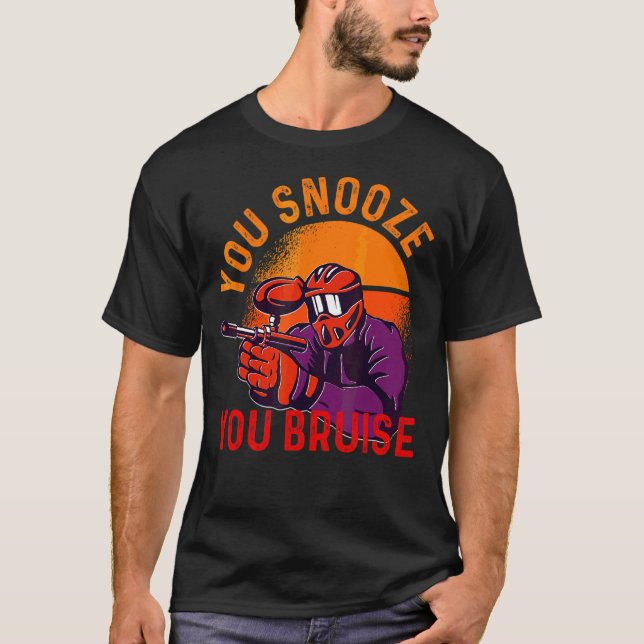 You Snooze You Bruise  Paintball  Men Women Kids T-Shirt (Front)