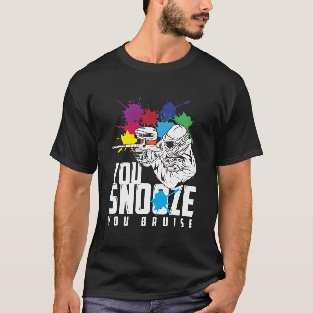 You Snooze You Bruise Paintball T-Shirt (Front)