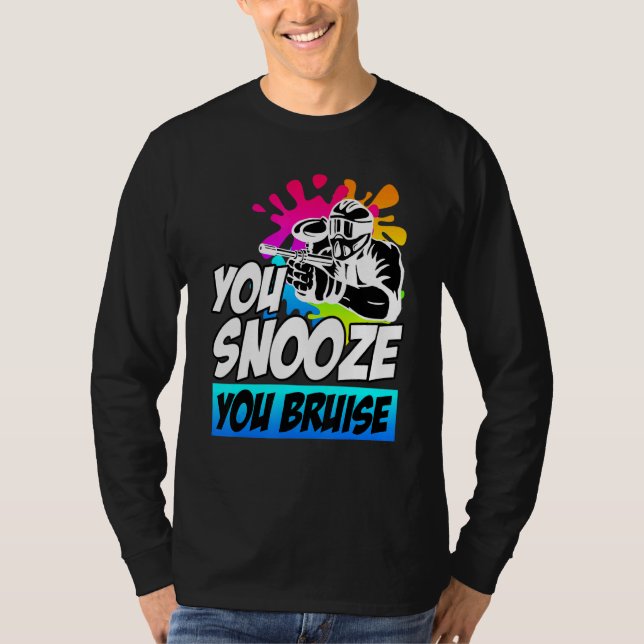 You Snooze You Bruise Paintball T-Shirt (Front)