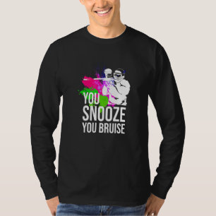 You Snooze You Bruise Paintball   Women Men T-Shirt