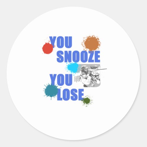 You Snooze You Lose Paintball Woodsball Game Gift Classic Round Sticker