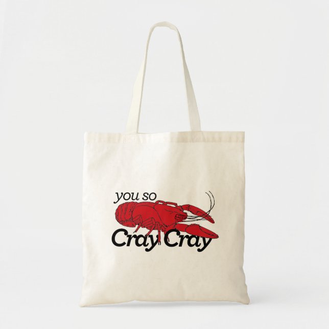 You so Cray Cray! Tote Bag (Front)