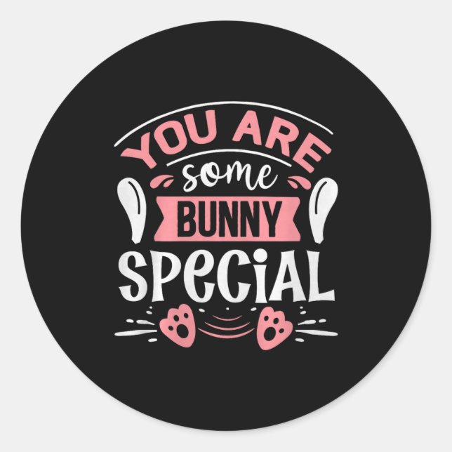 You Some Bunny Special Premium Tri-blend  Classic Round Sticker (Front)
