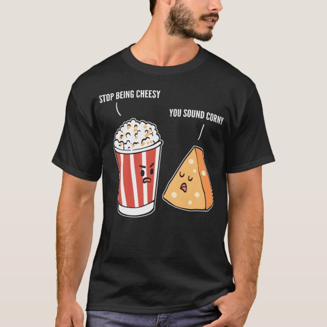 You Sound Corny Sweet Person Gift friend T-Shirt (Front)