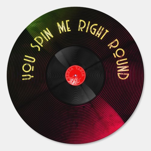 You Spin Me Right Round _ Vinyl Record Sign