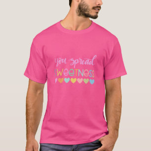 You Spread Sweetness – Cute Pastel Quote Design fo T-Shirt