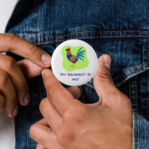 You Squawking to Me Button