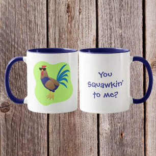 You Squawking to  Me Mug
