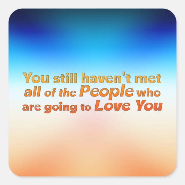 You still haven't met…   square sticker (Front)