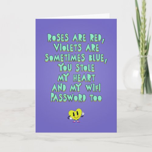 You stole my heart and my wifi  password too card