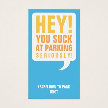You Suck At Parking by J32Teez at Zazzle