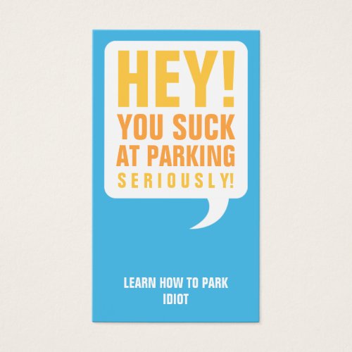 You suck at parking business cards