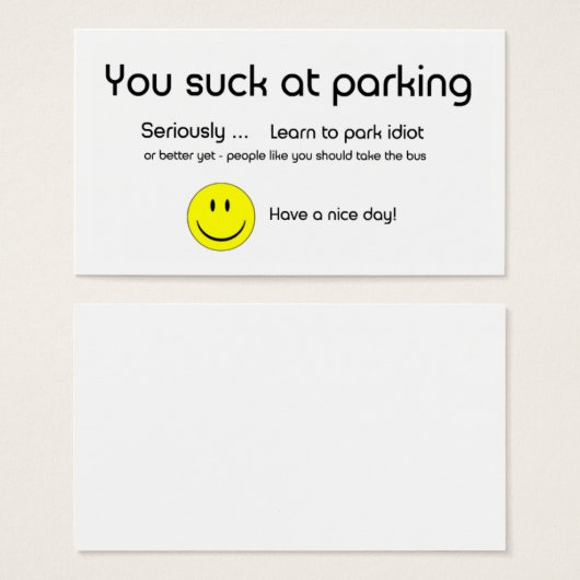 You Suck At Parking Business Card (Front & Back)