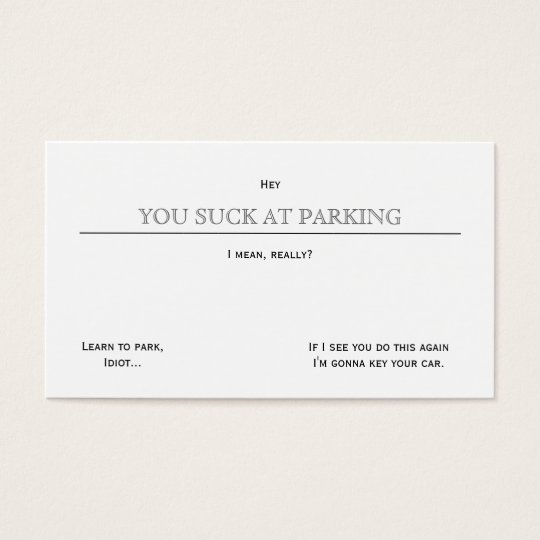 You Suck At Parking Business Card | Zazzle.com