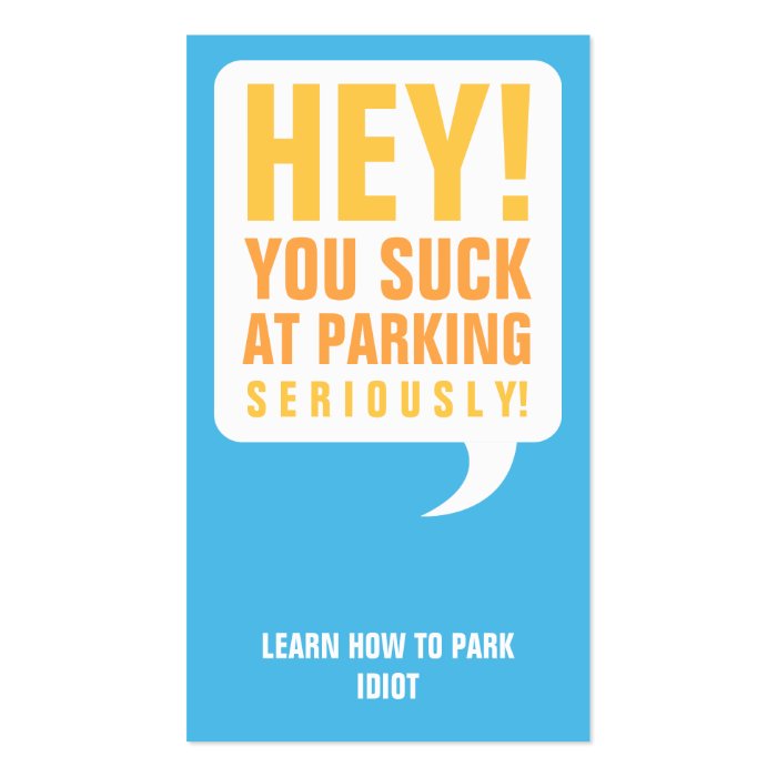 You suck at parking business cards