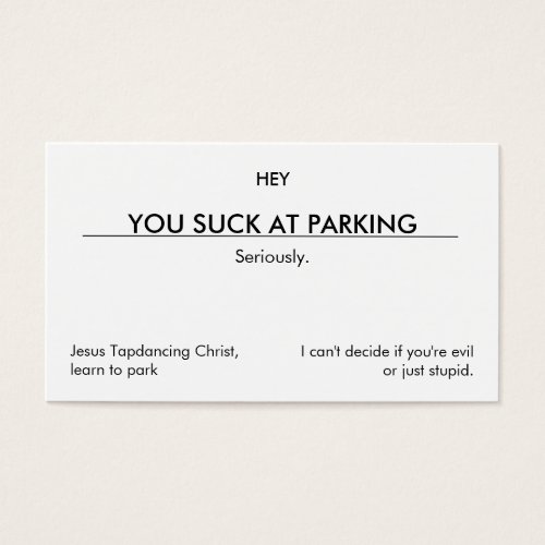 You suck at parking. (clean customizable version) business card template