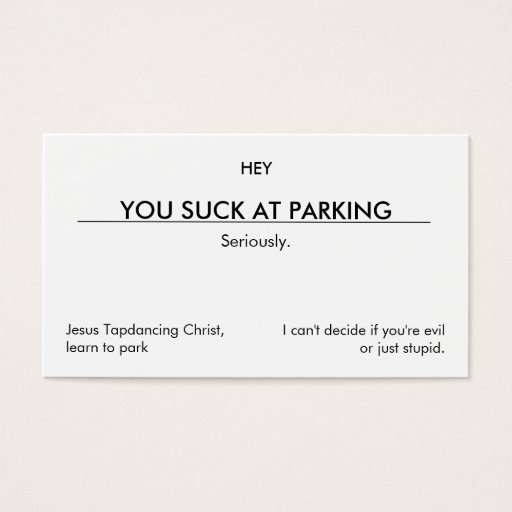Customizable You suck at parking. (clean customizable version) business card template