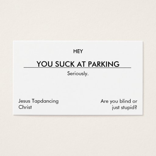 Customizable You suck at parking. (clean[er] version) business cards