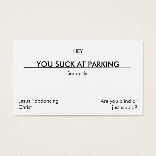 You suck at parking. (clean[er] version) (Front)