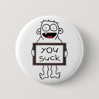 You Suck Button