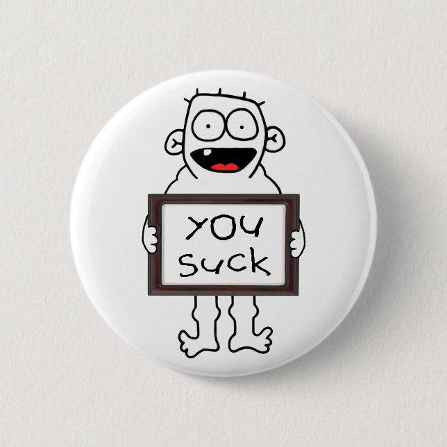 You Suck Button (Front)