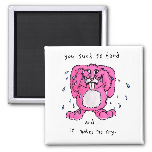 You Suck - Crying Bunny Fridge Magnet (Front)