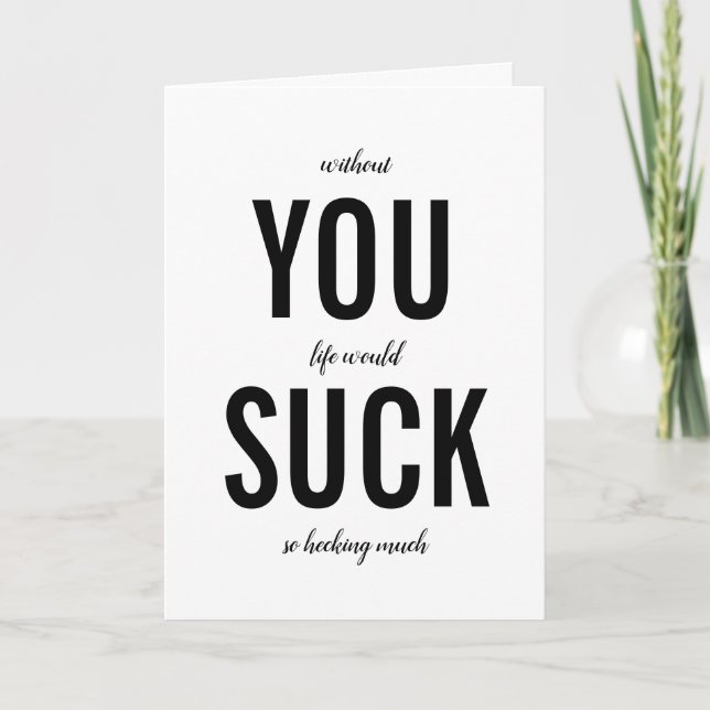 You Suck Funny Rude Happy Birthday Card (Front)