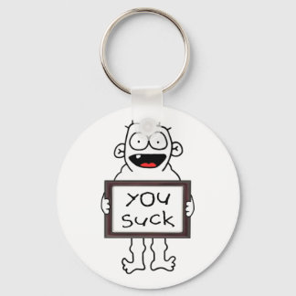 You Suck Keychain