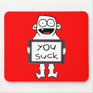 You Suck Mousepad