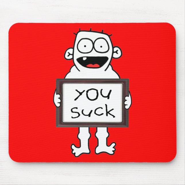 You Suck Mousepad (Front)