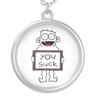 You Suck Necklace