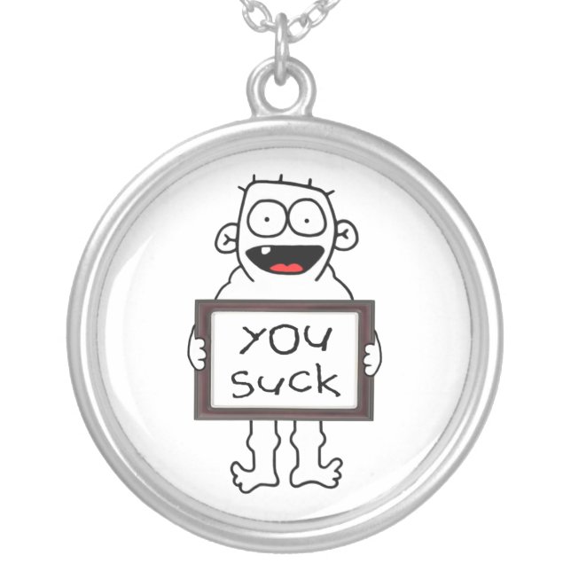 You Suck Necklace (Front)