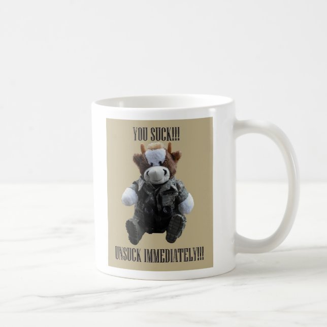 You suck, Unsuck immediately Coffee Mug (Right)
