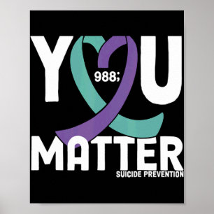 You Suicide Awareness 988 Suicide Preve Poster