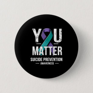 You Suicide Prevention Awareness  Button