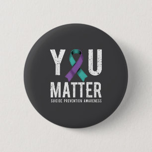 You Suicide Prevention Awareness  Button
