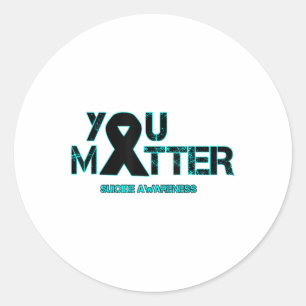 You Suicide Prevention Awareness For Depression  Classic Round Sticker