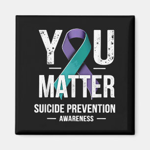 You Suicide Prevention Awareness Magnet