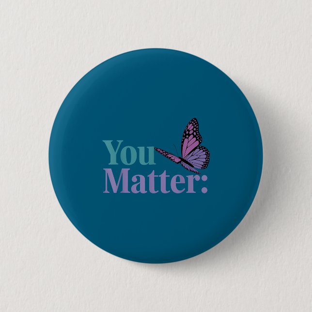 You Suicide Prevention Awareness Mental Health  Button (Front)