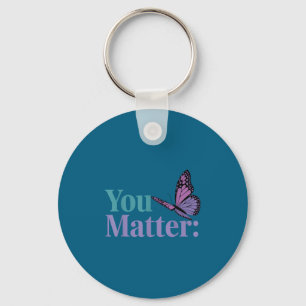 You Suicide Prevention Awareness Mental Health  Keychain