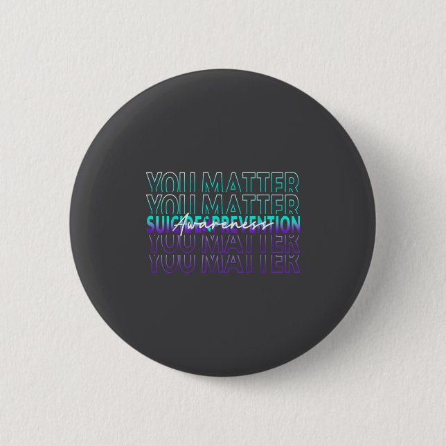 You Suicide Prevention Awareness Mental Health Mon Button (Front)