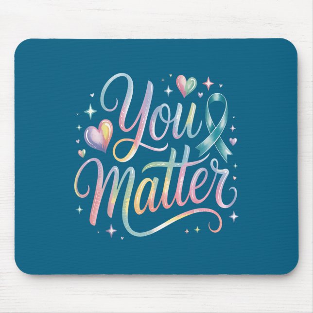 You Suicide Prevention Awareness  Mouse Pad (Front)