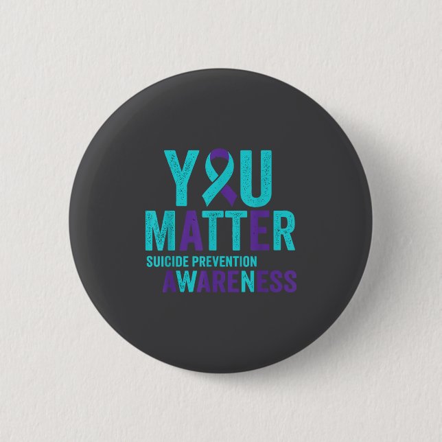 You Suicide Prevention Awareness Ribbon  Button (Front)
