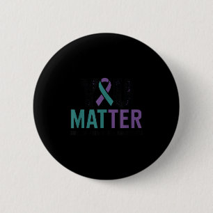 You Suicide Prevention Awareness Ribbon  Button
