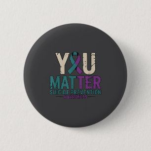 You Suicide Prevention Awareness Ribbon  Button