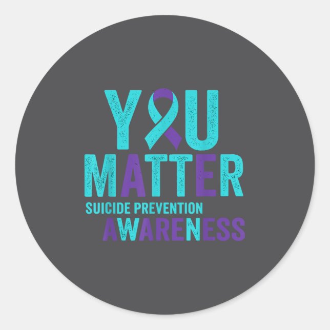 You Suicide Prevention Awareness Ribbon  Classic Round Sticker (Front)