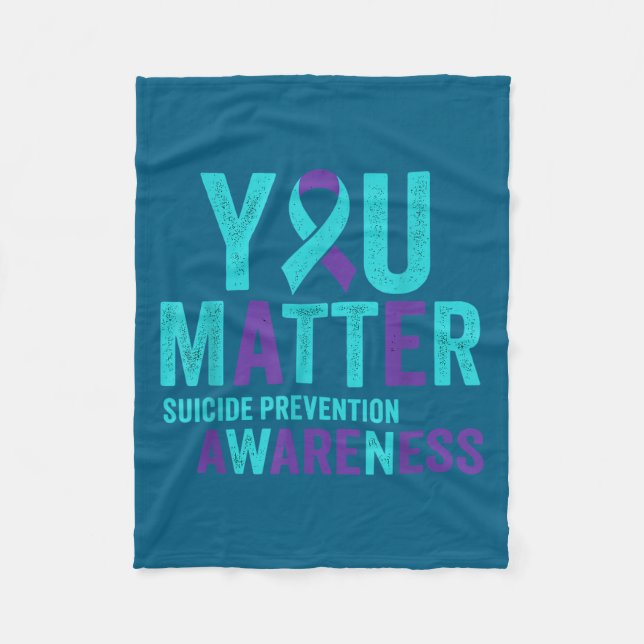 You Suicide Prevention Awareness Ribbon  Fleece Blanket (Front)